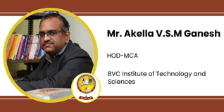 BVC Institute of Technology and Sciences, HOD-MCA: Mr. Akella V.S.M Ganesh Interview